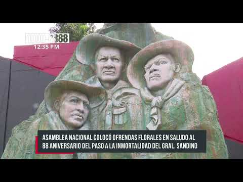 Asamblea de Nicaragua honra el sacrificio y legado del General Sandino