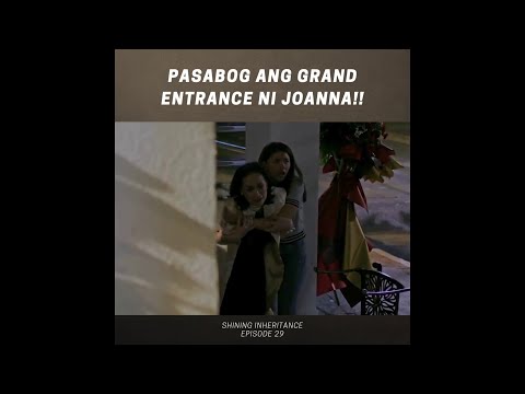 Shining Inheritance: Pasabog ang grand entrance ni Joanna! (Episode 29)