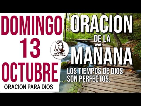 ?Oración de la Mañana de hoy Domingo 13 de Octubre 2024