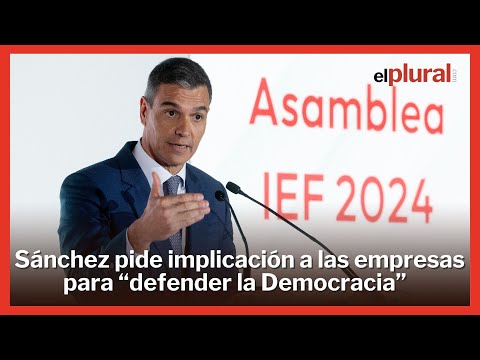 Sánchez pide implicación a las empresas para defender la Democracia