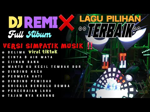 DJ SIMPATIK MUSIK FULL ALBUM TRAP DANGDUT NROTOK FULL NULUP YANG LAGI VIRAL 2025