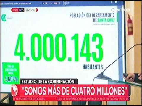03052023 SEGÚN ESTUDIO DE LA GOBERNACION EN SANTA CRUZ SON MÁS DE CUATRO  MILLONES DE HABITANTES UNI