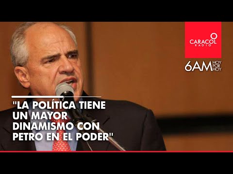 La política tiene un mayor dinamismo con Petro en el poder: Ernesto Samper | Caracol Radio