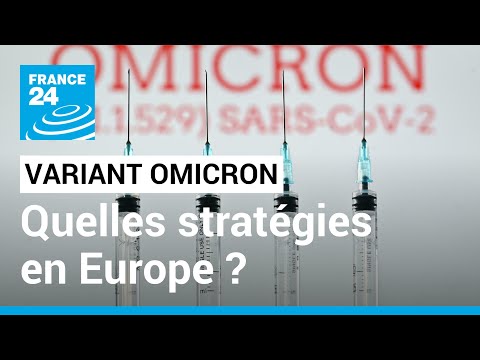 Variant Omicron du Covid-19: les différentes stratégies de gestion en Europe • FRANCE 24