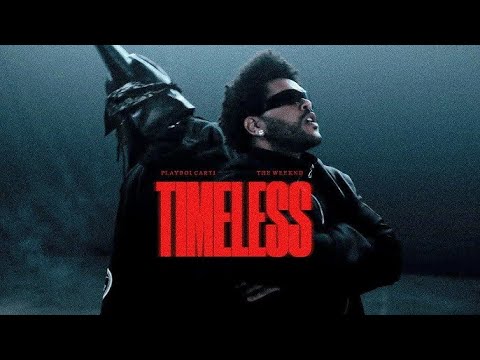 The Weeknd, Playboi Carti - Timeless (prod. neon shadxw)