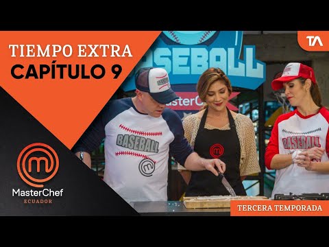 Tiempo Extra Cap8 | MasterChef Ecuador Tercera Temporada - Teleamazonas