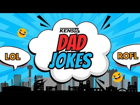 KENS 5 Dad Jokes sure to make you LOL!