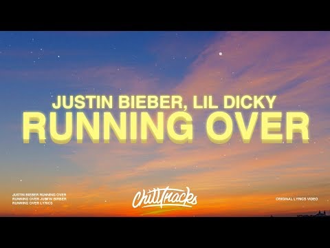 Justin Bieber - Running Over (Lyrics) ft. Lil Dicky