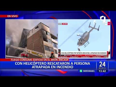 Incendio en jr. Áncash: impactante rescate en helicóptero de persona atrapada en edificio