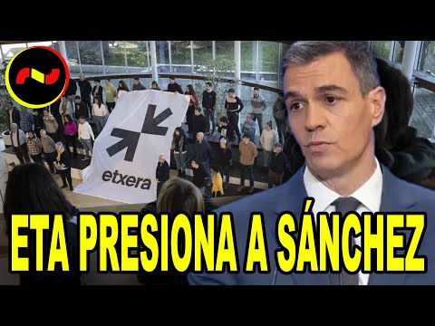 Proetarras PRESIONAN a Sánchez para EXCARCELAR a los 148 etarras que están en prisión