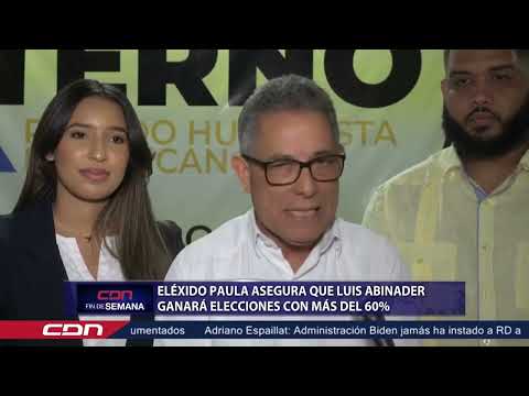 Eléxido Paula asegura que Luis Abinader ganará elecciones con más del 60%