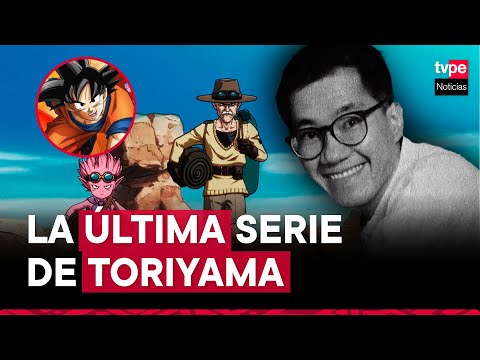 Akira Toriyama: última serie del creador de Dragon Ball llega al streaming