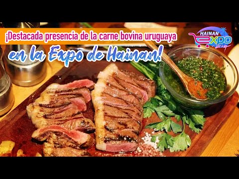 ¡Destacada presencia de la carne bovina uruguaya en la Expo de Hainan!