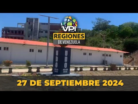 Noticias Regiones de Venezuela hoy - Viernes 27 de Septiembre de 2024 @VPItv