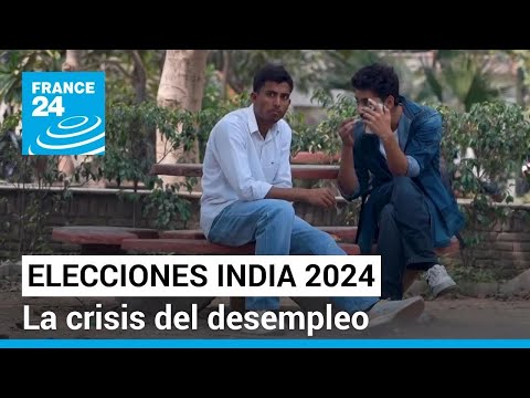 El desempleo entre los jóvenes pisa fuerte en India • FRANCE 24 Español