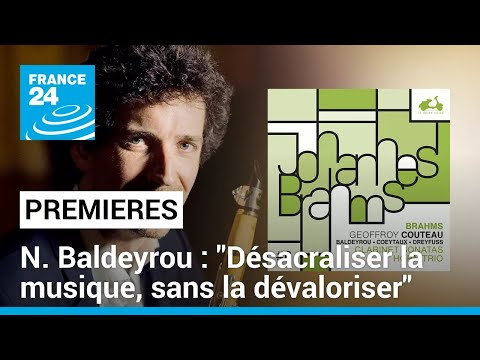 Nicolas Baldeyrou, clarinettiste : Desacraliser la musique, sans la devaloriser • FRANCE 24