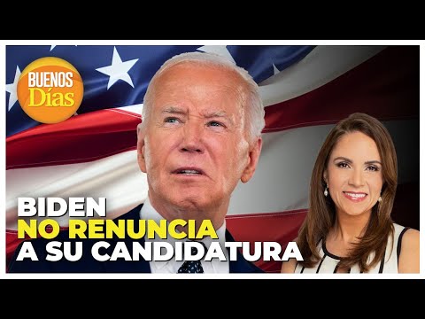 Biden No Renuncia a su candidatura - Gaby Perozo