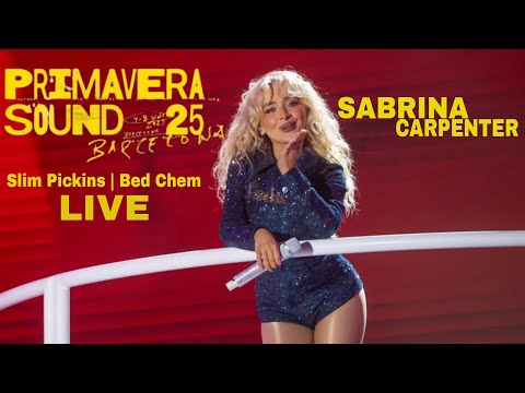 Sabrina Carpenter - Slim Pickins and Bed Chem Live | Primavera Sound 2025 | Barcelona