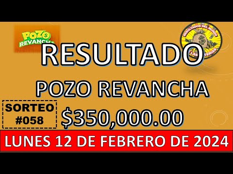 RESULTADO POZO REVANCHA SORTEO #058 DEL LUNES 12 DE FEBRERO DEL 2024 /LOTERÍA DE ECUADOR/