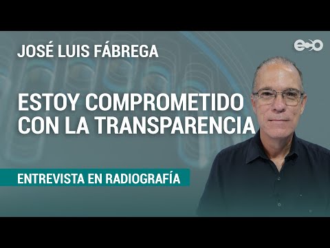 José Luis Fábrega: estoy comprometido con la transparencia | RadioGrafía