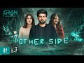 Other Side  Episode 2 [CC] Shaheer Knows  Zara Noor Abbas  Syra Yousuf  20th Oct 2024  Green TV