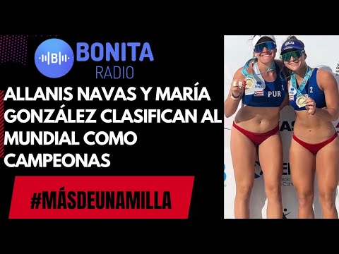 MDUM Allanis Navas y María González van al mundial como campeonas