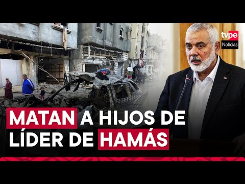 Israel mata en Gaza a tres hijos y cuatro nietos del líder de Hamás, Ismail Haniyeh