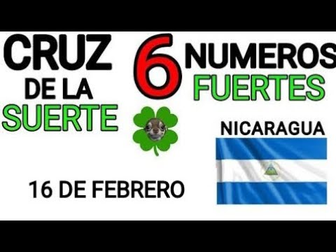 Cruz de la suerte y numeros ganadores para hoy 16 de Febrero para Nicaragua