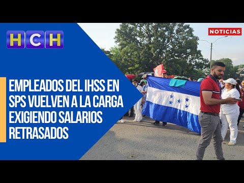 Empleados del IHSS en SPS vuelven a la carga exigiendo salarios retrasados