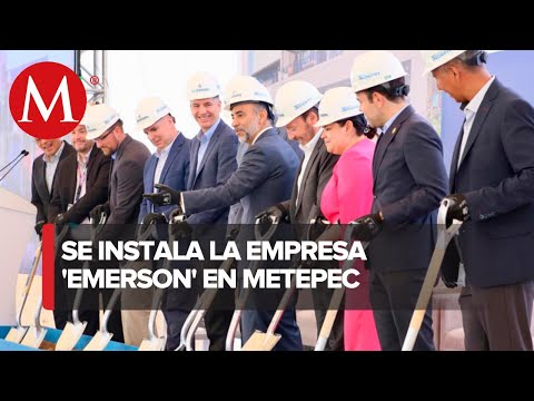 En Metepec celebran la llegada de la importante empresa internacional 'Emerson'