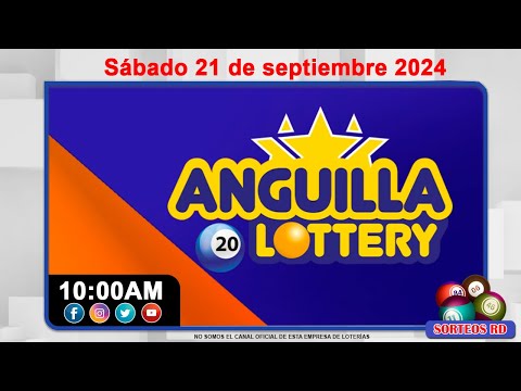 Anguilla Lottery en VIVO  | Sábado 21 de septiembre 2024   - 10:00 AM