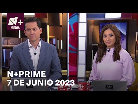 N+Prime - Programa Completo: 7 de junio 2023