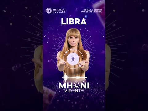 Libra del 23 al 29 de septiembre | Horóscopos con Mhoni Vidente