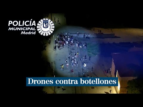 Drones contra los botellones en Madrid