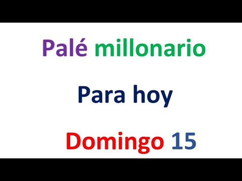 PALÉ MILLONARIO para hoy Domingo 15 de septiembre, El campeón de los números