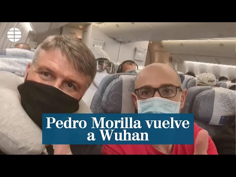 El relato de Pedro Morilla tras su vuelta a Wuhan