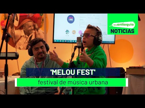 'Melou fest', festival de música urbana - Teleantioquia Noticias