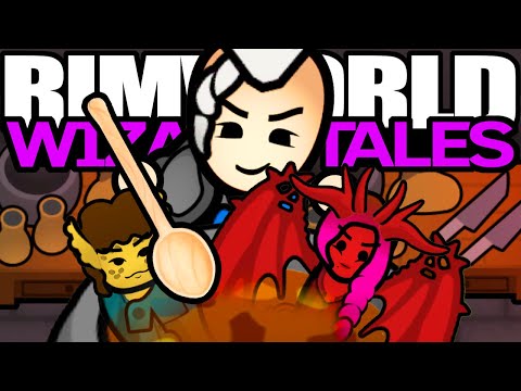 A Delicious Wizard Soup | Rimworld: Wizard Tales #30