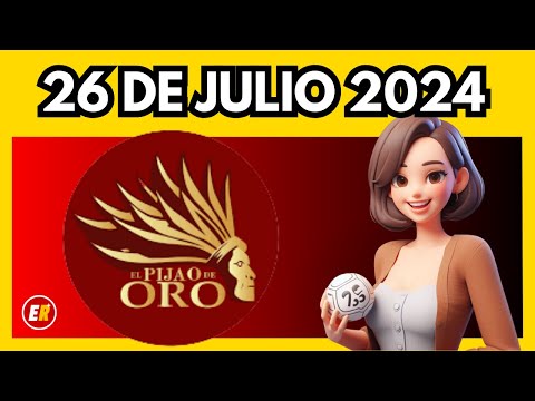 PIJAO DE ORO Del Viernes 26 de JULIO de 2024