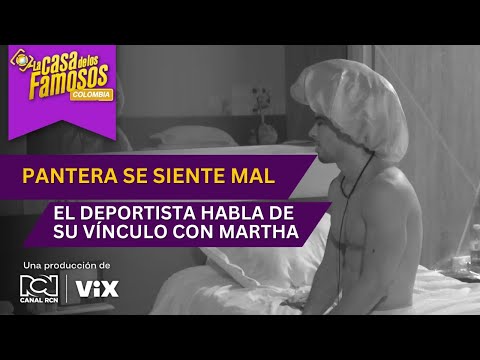 “Es difícil opinar”: Pantera se siente mal con actitud de Martha | La casa de los famosos Colombia