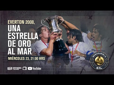 2008: Everton y la final imposible I MEMORABIBLIA Capítulo 19 ?