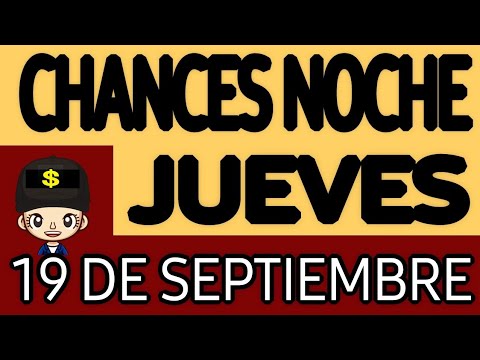 Resultado Chances de la Noche del Jueves 19 de Septiembre de 2024