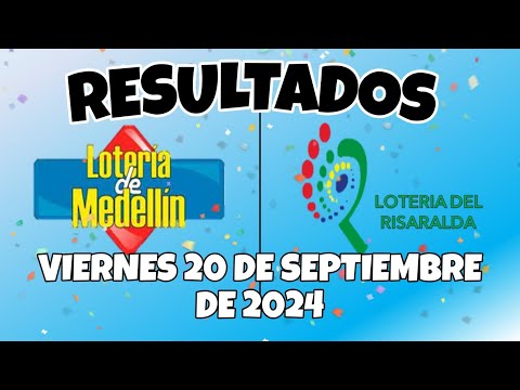 RESULTADO LOTERIA MEDELLIN, LOTERÍA DE RISARALDA DEL VIERNES 20 DE SEPTIEMBRE DEL 2024