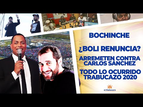 El Bochinche - ¿Boli Renuncia - Arremeten contra CARLOS SÁNCHEZ - TODO LO OCURRIDO EN EL TRABUCAZO