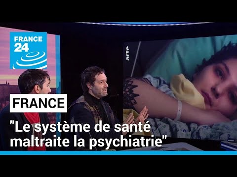France : le système de santé maltraite la psychiatrie • FRANCE 24