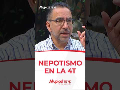 NEPOTISMO EN LA 4T  | #shorts