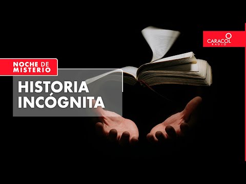 Historia incógnita | Noche de Misterio