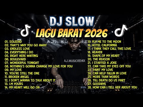 DJ Slow Love Songs 2026 🎧 Lagu Barat Galau & Romantis Terbaik TikTok Viral | Relaxing DJ Remix