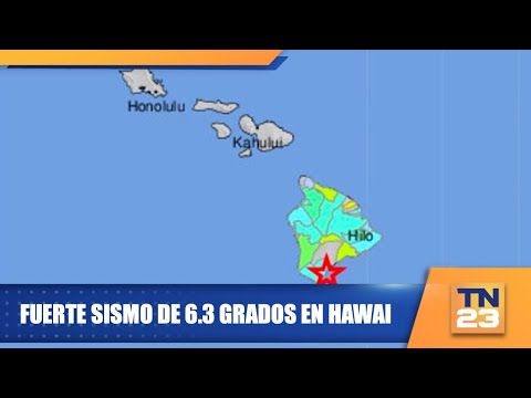 Fuerte sismo de 6.3 grados en Hawai