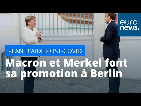 A Berlin, Emmanuel Macron fait avec Angela Merkel la promotion de leur plan d'aide post-covid